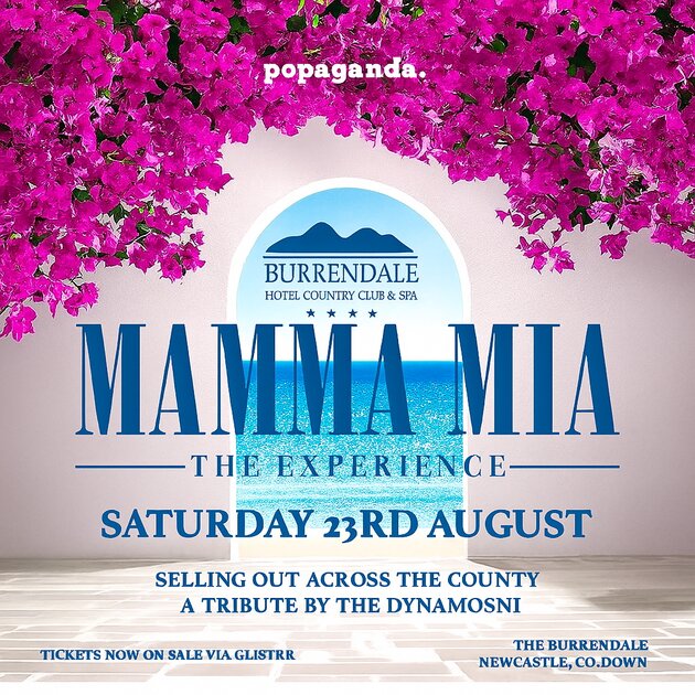 MAMMA MIA - LIVE EXPERIENCE ( 2ND ADDED SHOW Burrendale, Newcastle) at Burrendale Hotel, Country Club & Spa, Newcastle on Sat 23 Aug