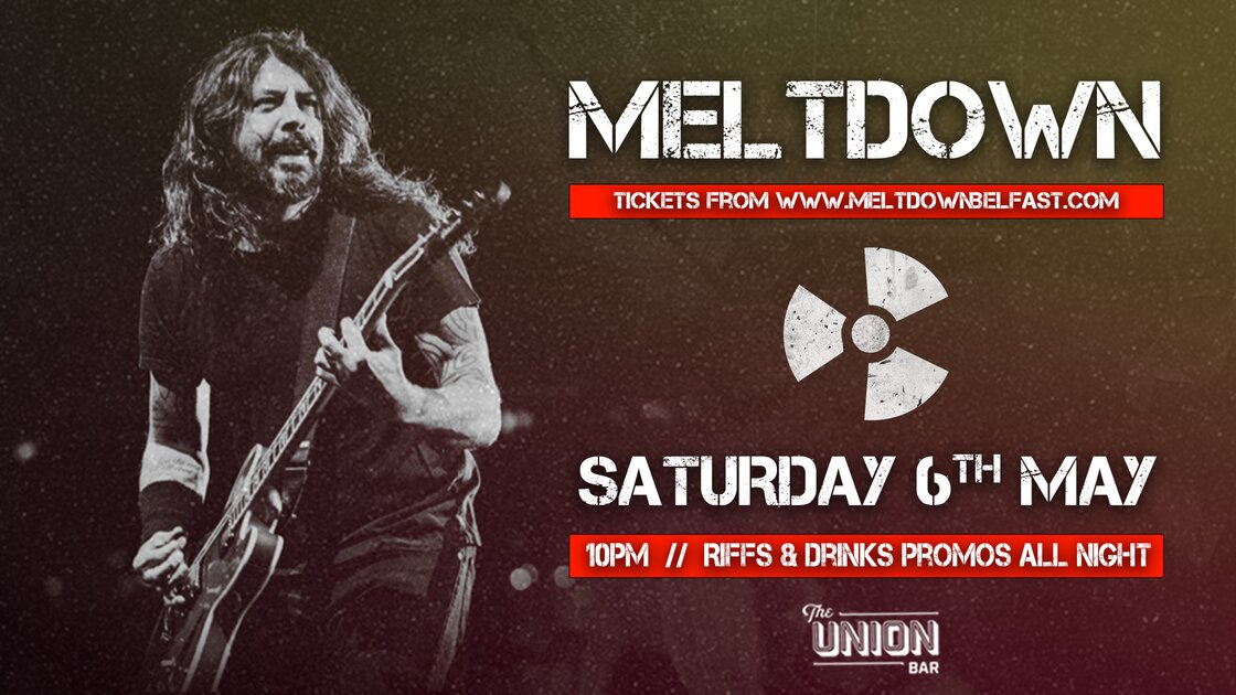 MELTDOWN: Rock & Metal At The Union Bar! at The Union Bar, Queen's Students' Union, Belfast on Sat 6 May 2023