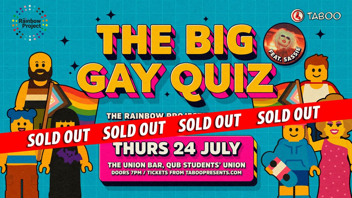 THE BIG GAY QUIZ! The Rainbow Project's Annual Pride Week Fundraiser at The Union Bar, Queen's Students' Union, Belfast on Thu 24 Jul