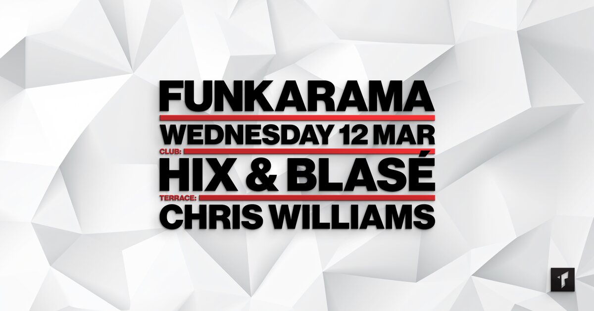 FUNKARAMA // HIX, BLASÉ & CHRIS WILLIAMS // WED 12TH MARCH at Thompsons Garage, Belfast on Wed 12 Mar