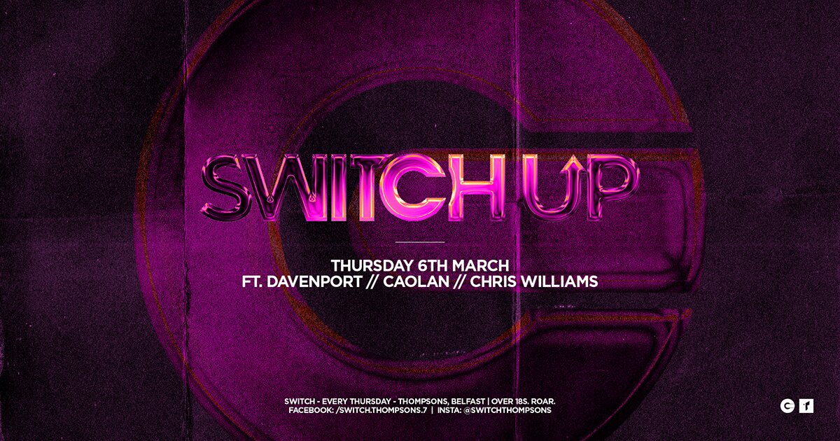SWITCHUP // DAVENPORT, CAOLAN.PATRICK & CHRIS WILLIAMS // 06.03.25 at Thompsons Garage, Belfast on Thu 6 Mar