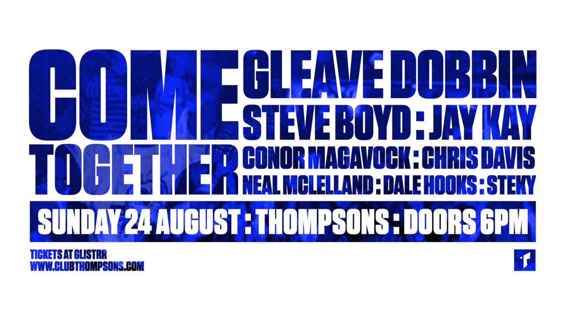 COME TOGETHER || BANK HOLIDAY SUNDAY SPECIAL (DOORS OPEN 8PM) at Thompsons Garage, Belfast on Sun 24 Aug