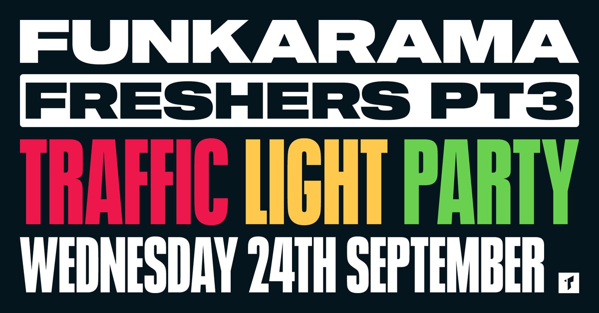 FUNKARAMA FRESHERS TRAFFIC LIGHT PARTY PT3 // 24TH SEPTEMBER // DON'T SLEEP IN! at Thompsons Garage, Belfast on Wed 24 Sep