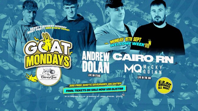 GOAT MONDAYS w\ CAIRO Rn, Micky Quinn & Andrew Dolan Live