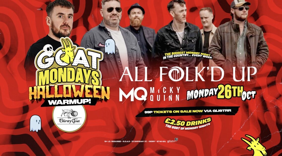 GOAT MONDAYS Halloween Warm-up w\ All Folk’d Up & Micky Quinn