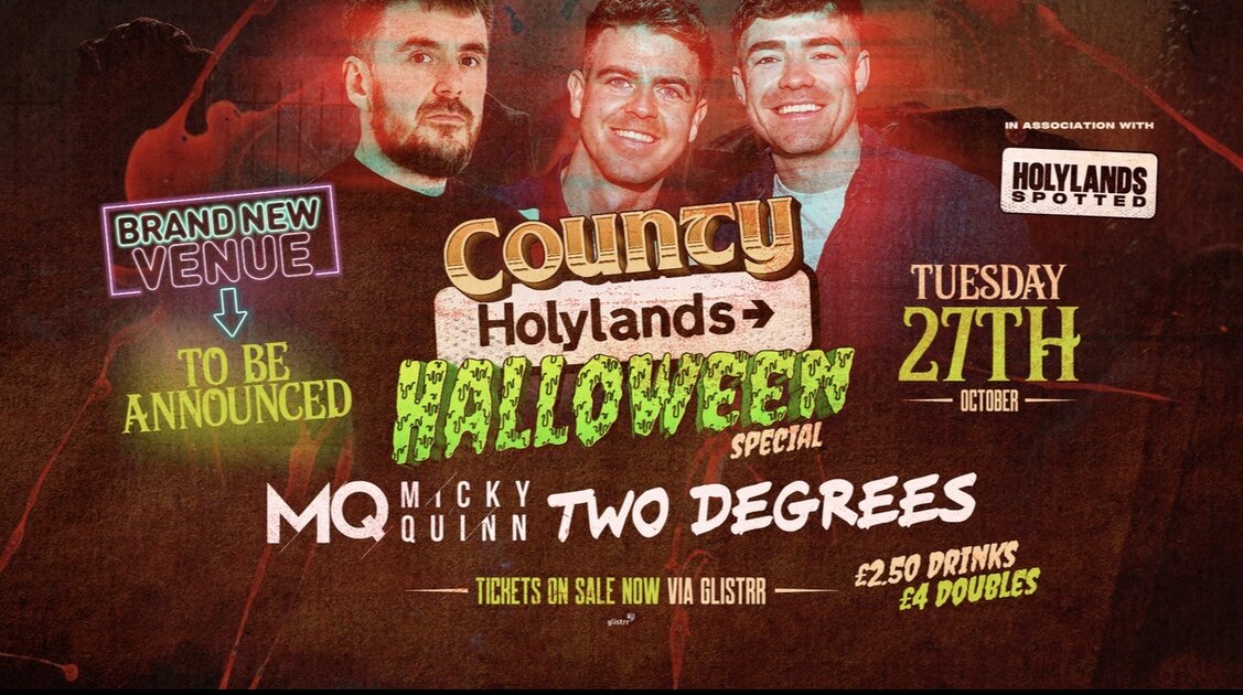 COUNTY HOLYLANDS HALLOWEEN SPECIAL w\ Two Degrees & Micky Quinn