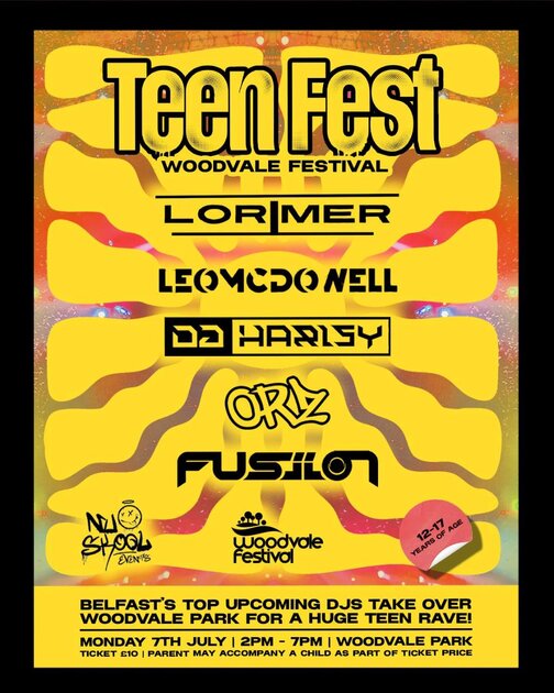 Woodvale Festival Presents Teenfest at Woodvale Park, Belfast on Mon 7 Jul