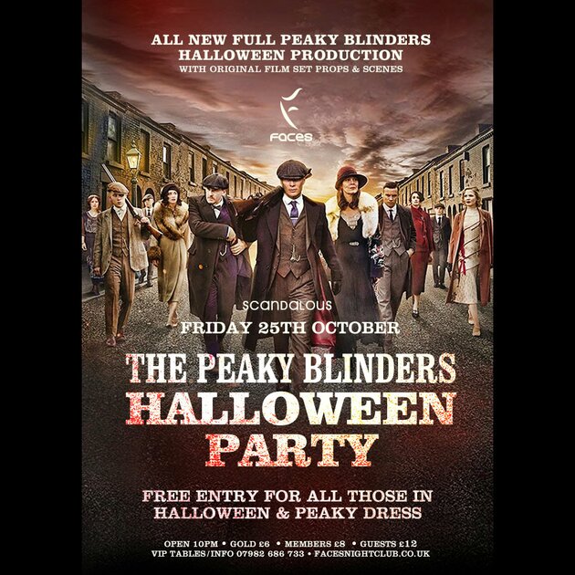 Scandalous Peaky Blinders Halloween at Faces Nightclub, Essex on Fri 25