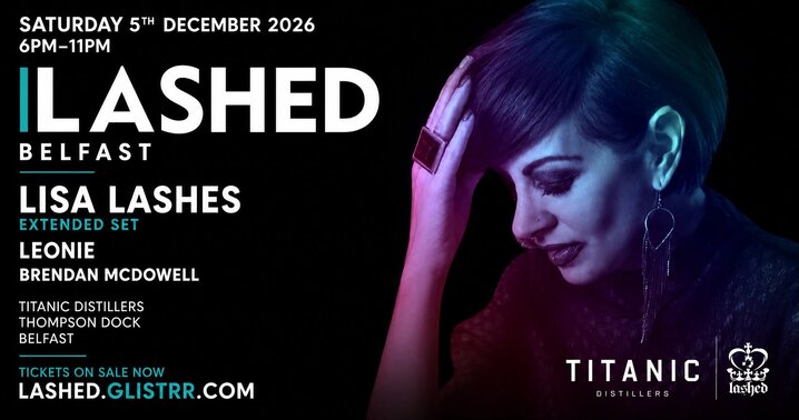 Lashed presents  Lashes Lashes, Leonie & Brendan McDowell