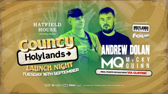 County Holylands Launch Night w\ Micky Quinn & Andrew Dolan