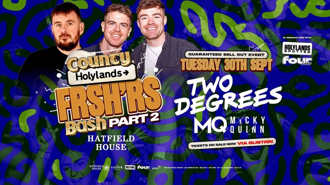 County Holylands w\ Two Degrees & Micky Quinn at The Hatfield House, Belfast on Tue 30 Sep 2025