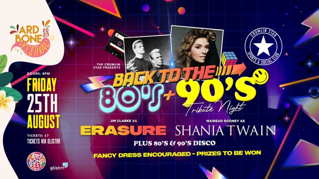 Back to the 80's & 90's Night! Erasure & Shania Twain Tribute Acts at Crumlin Star Social Club, Belfast on Fri 25 Aug 2023
