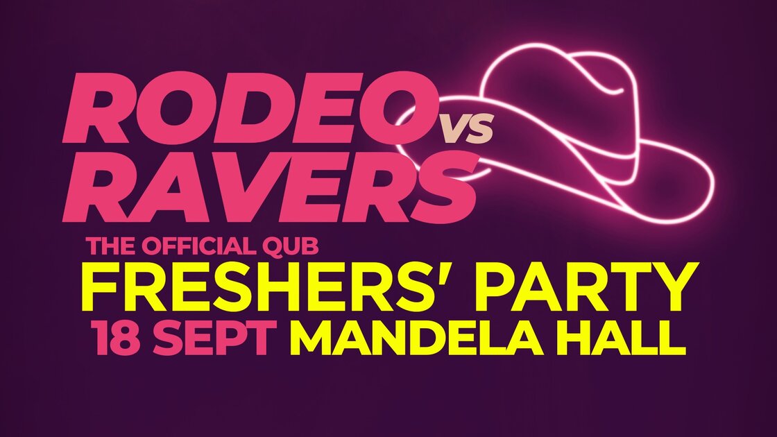 Rodeo vs Ravers - The Official QUB Freshers’ Club Night at Mandela Hall, Belfast on Thu 18 Sep