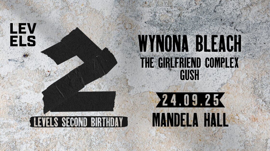 LEVELS 2ND BIRTHDAY at Mandela Hall, Belfast on Wed 24 Sep
