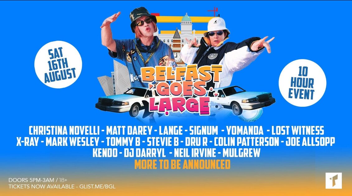 Belfast Goes Large 2025 (The Last Event) at Thompsons Garage, Belfast on Sat 16 Aug