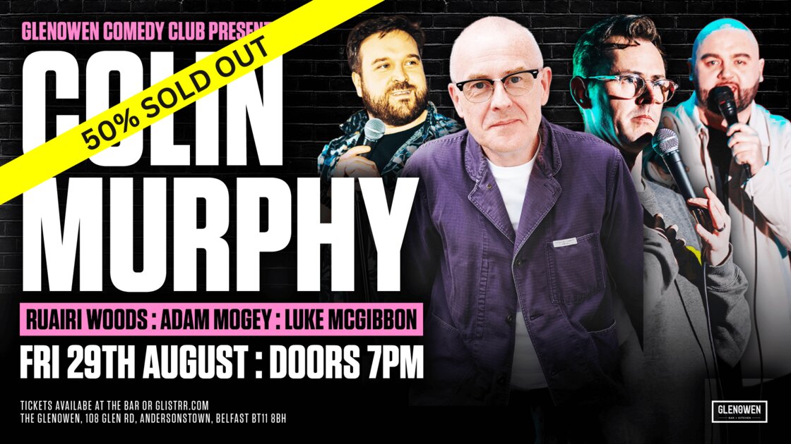 Colin Murphy [BBC Blame Game] // Glenowen Comedy Club // Doors 7pm - Show 8pm at The Glenowen, Belfast on Fri 29 Aug