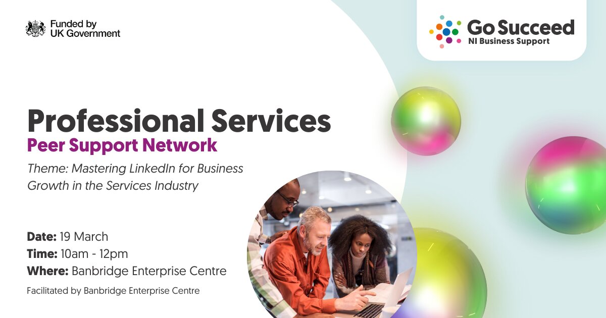 Professional Services Peer Support Network | Mastering LinkedIn for Business Growth at Banbridge Enterprise Centre, Banbridge on Wed 19 Mar
