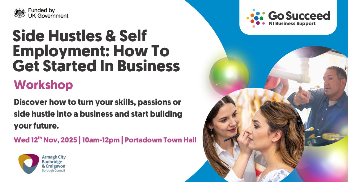 Side Hustles & Self Employment: How To Get Started In Business at Portadown Town Hall, Craigavon on Wed 12 Nov 2025