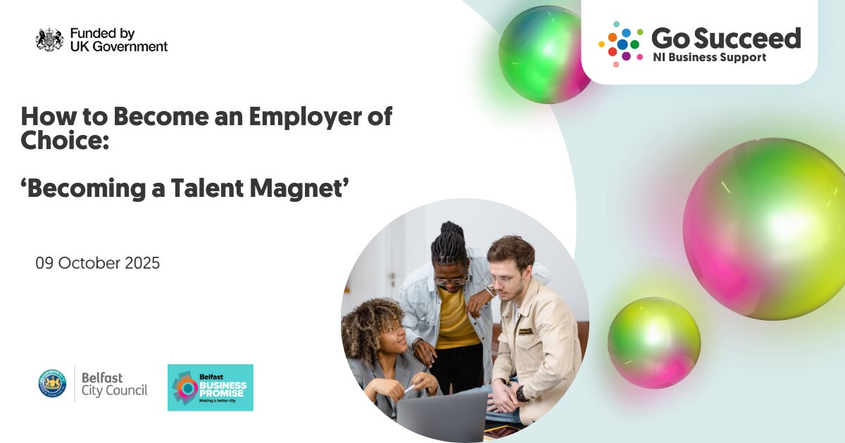 How to Become an Employer of Choice:  'Becoming a Talent Magnet' 9th Oct at MCS Group, Belfast on Thu 9 Oct 2025