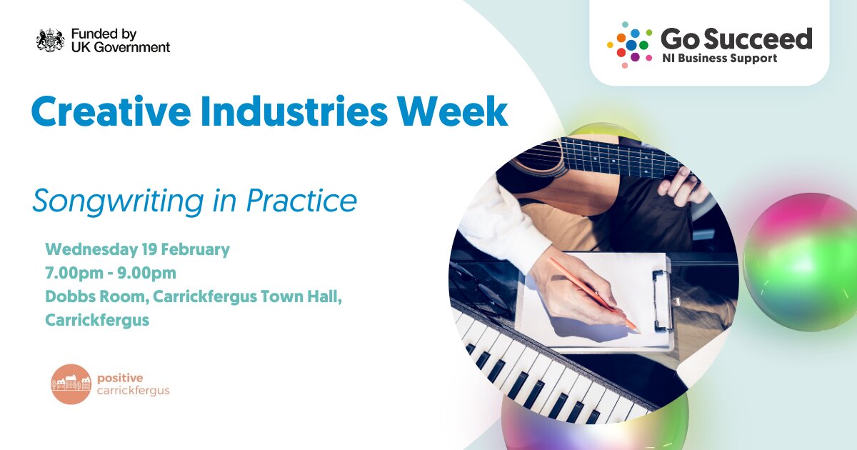 Creative Industries Week - Songwriting in Practise at Town Hall, Carrickfergus, Carrickfergus on Wed 19 Feb 2025