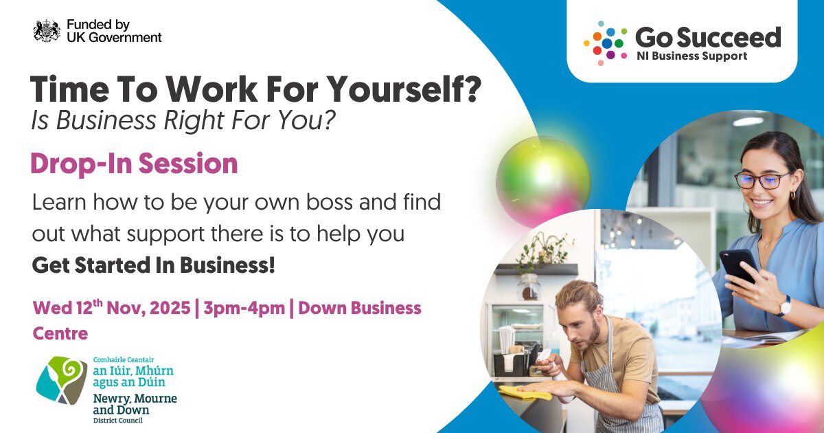 Time to Work for Yourself? Is Business Right for You? at Down Business Centre, Downpatrick on Wed 12 Nov 2025