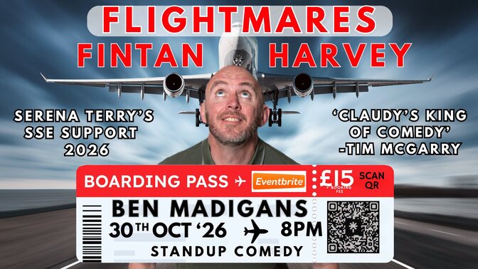 'Flightmares Tour'- Fintan Harvey - Ben Madigan's - Fri 30 Oct - Cavehill Comedy Club