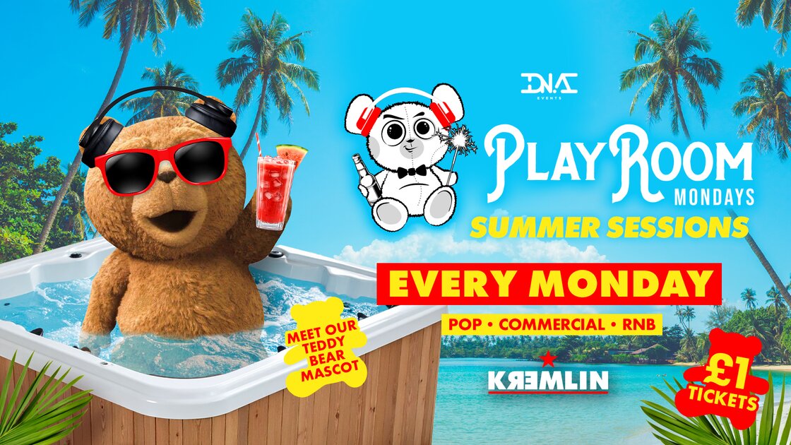 Playroom Mondays at Kremlin - £1 Entry & £3.50 Drinks 🐻 at Kremlin, Belfast on Mon 4 Aug