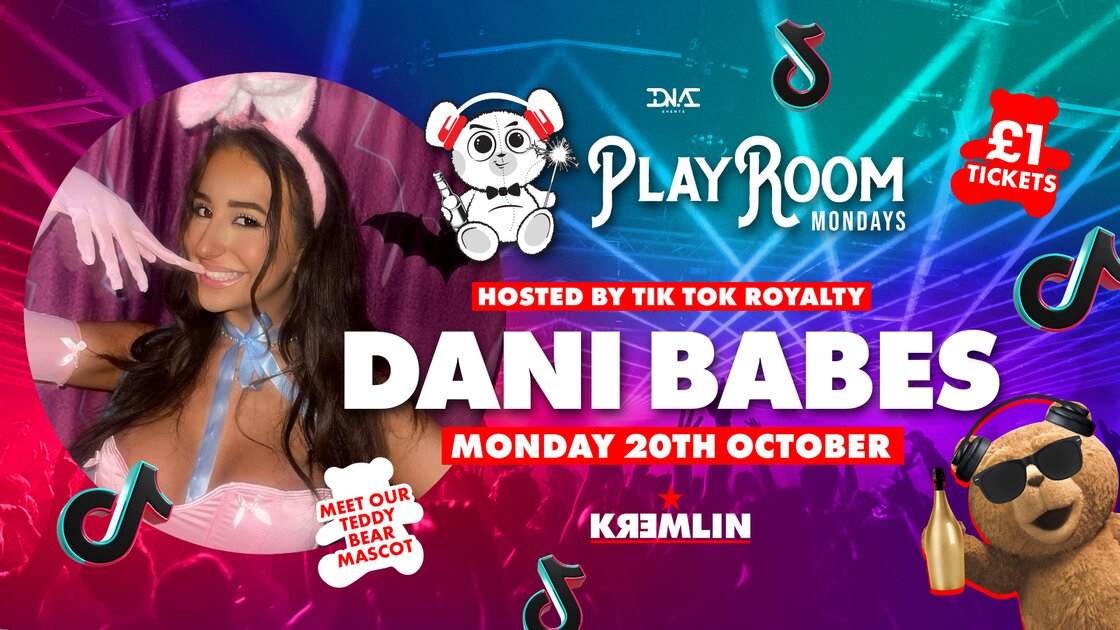 Playroom Mondays at Kremlin Hosted By DANI BABES!!!! 📸 £1 Entry!!! at
