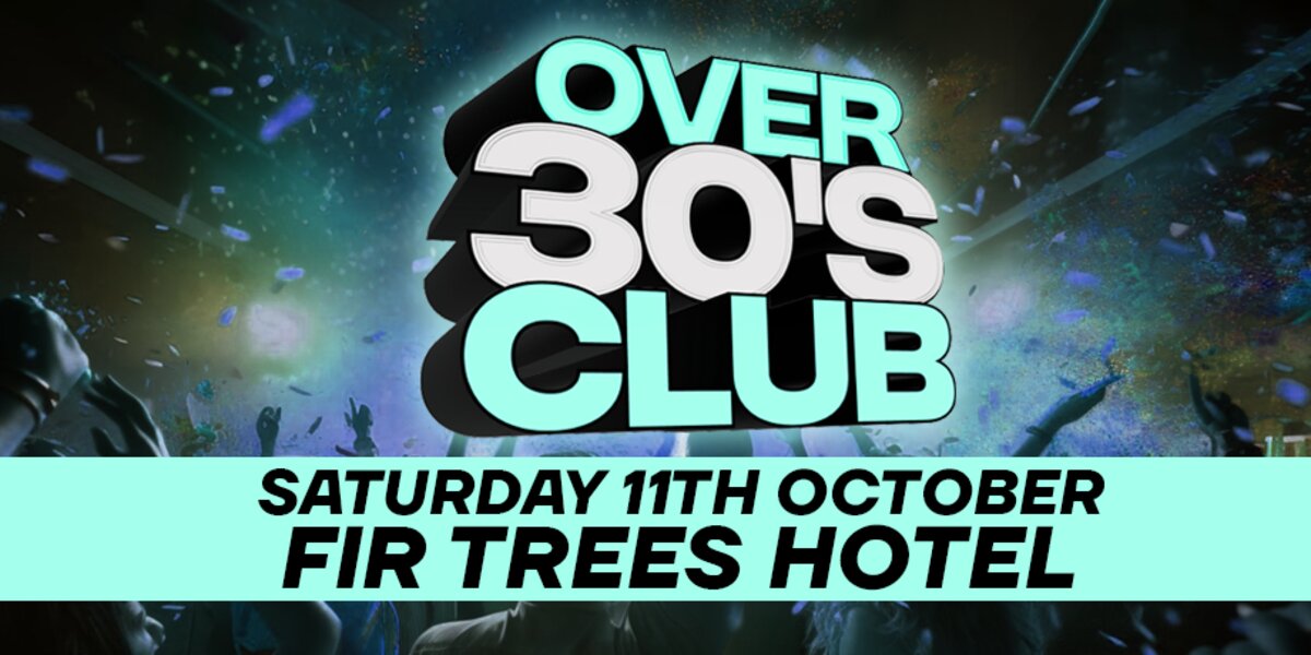 Over30sClub, Strabane, Fir Trees Hotel at Fir Trees Hotel, Strabane on Sat 11 Oct