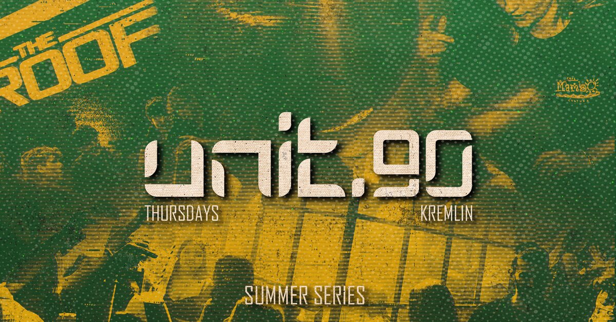 ⚡️[ UNIT.90 - THURSDAYS AT KREMLIN ] ☀️ SUMMER SERIES ☀️ at Kremlin, Belfast on Thu 31 Jul