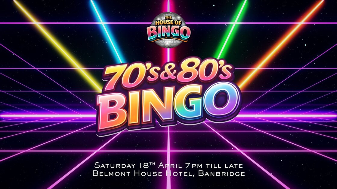 70's and 80's Bingo at Belmont Hotel, Banbridge on Sat 18 Apr 2026