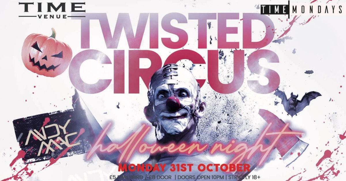 TIME Mondays: Twisted Circus with Andy Mac at TIME, Cookstown on Mon 31 Oct