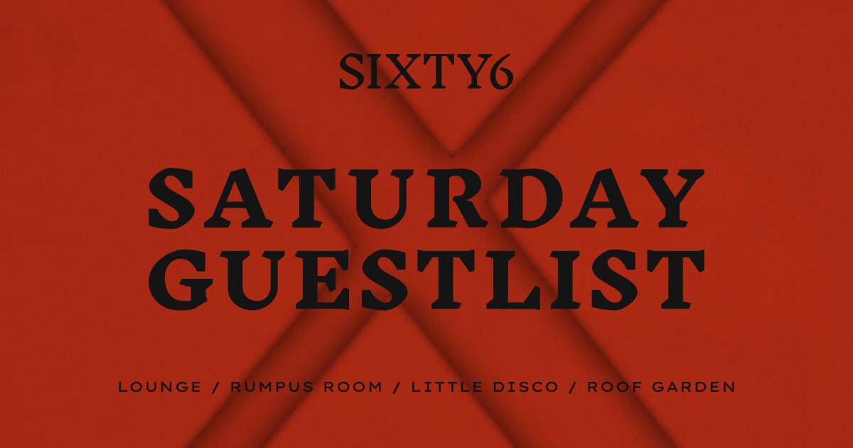 SIXTY6 GUESTLIST at The National & Sixty6 Belfast, Belfast on Sat 17 May